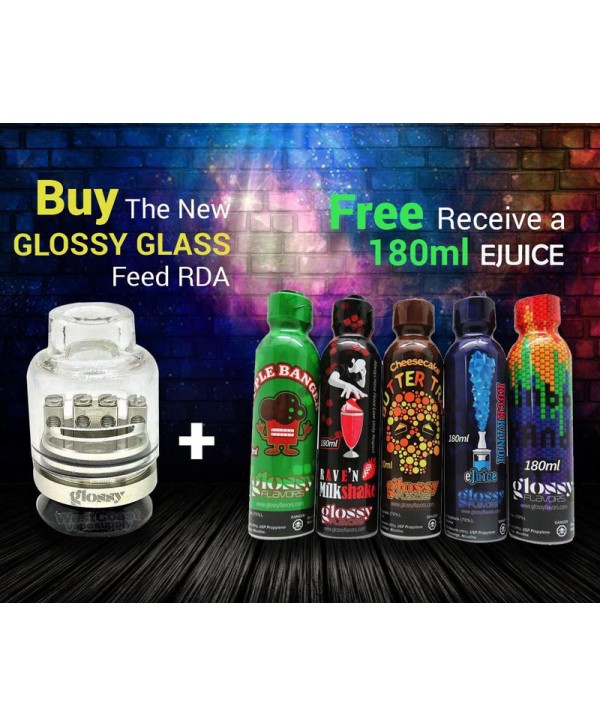 Glossy Glass Bottom Feed RDA W/ Free GLOSSY FLAVORS 180ml Bottle